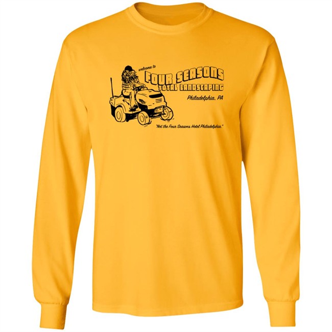 Four Seasons Landscaping Shirt Not The Four Seasons Hotel Philadelphia Four Seasons Landscaping Shirt Not The Four Seasons Hotel Philadelphia