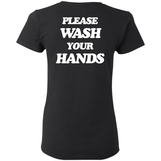 Please Wash Your Hands Hoodie Please Wash Your Hands Hoodie