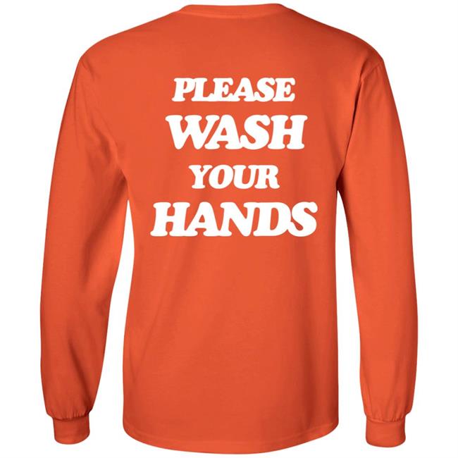 Please Wash Your Hands Hoodie Please Wash Your Hands Hoodie
