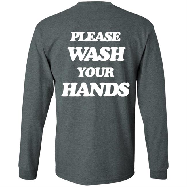 Please Wash Your Hands Hoodie Please Wash Your Hands Hoodie