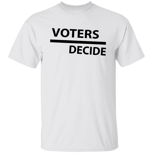 Voters Decide Hoodie Voters Decide Hoodie