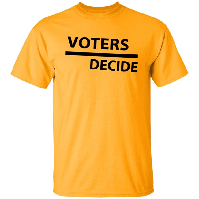 Voters Decide Hoodie Voters Decide Hoodie