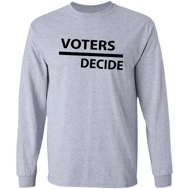Voters Decide Hoodie Voters Decide Hoodie