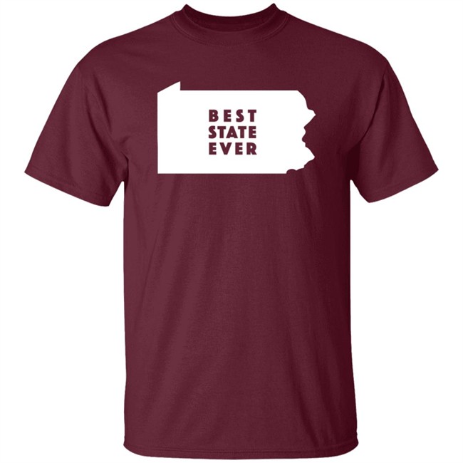 Best State Ever T Shirt Pennsylvania Best State Ever T Shirt Pennsylvania