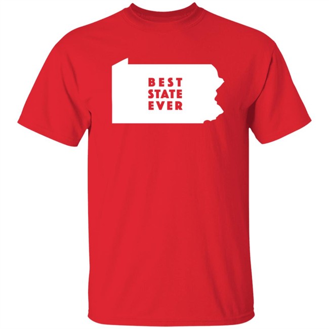 Best State Ever T Shirt Pennsylvania Best State Ever T Shirt Pennsylvania