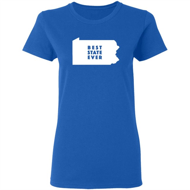 Best State Ever T Shirt Pennsylvania Best State Ever T Shirt Pennsylvania