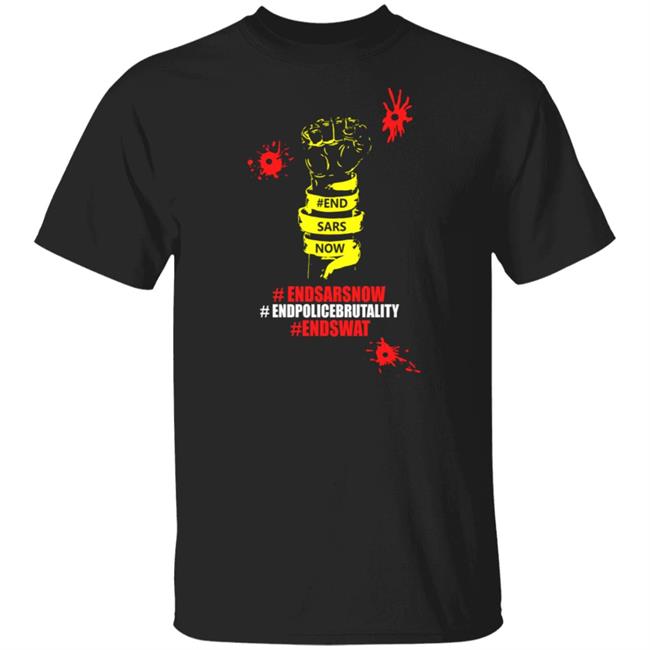 End Sars Now Shirt End Police Brutality End Swat