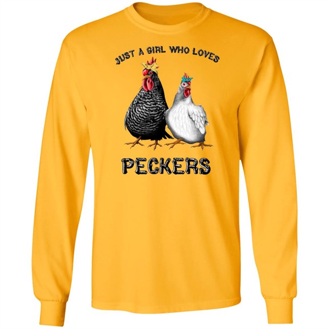 Chicken Just A Girl Who Loves Peckers White Shirt Chicken Just A Girl Who Loves Peckers White Shirt
