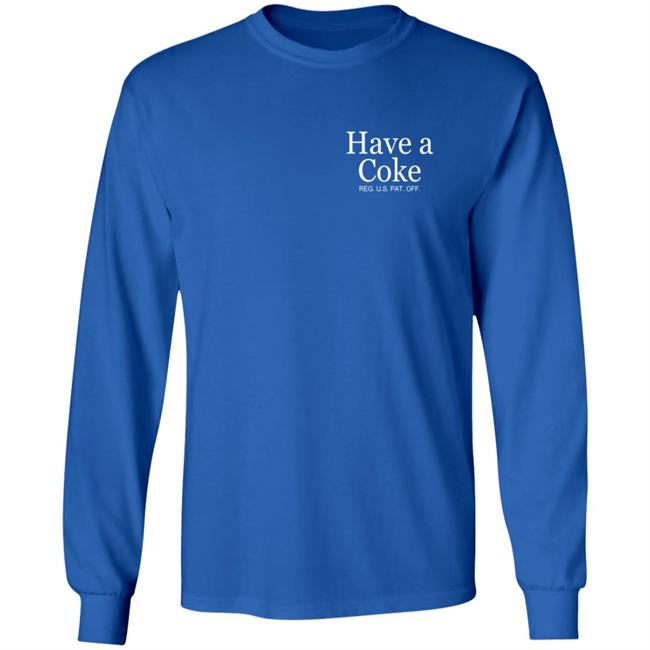 Have A Coke Hoodie Have A Coke Sign Of Good Taste Hooded Sweatshirt Have A Coke Hoodie Have A Coke Sign Of Good Taste Hooded Sweatshirt