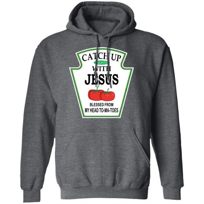 Catch Up With Jesus Hoodie Funny Religious T Shirt NWT Catch Up With Jesus Hoodie Funny Religious T Shirt NWT