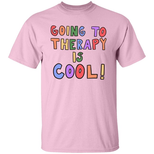 Self Care Is For Everyone Going To Therapy Is Cool! T-Shirt Going To Therapy Is Cool! Self Care Is For Everyone Pink Shirts