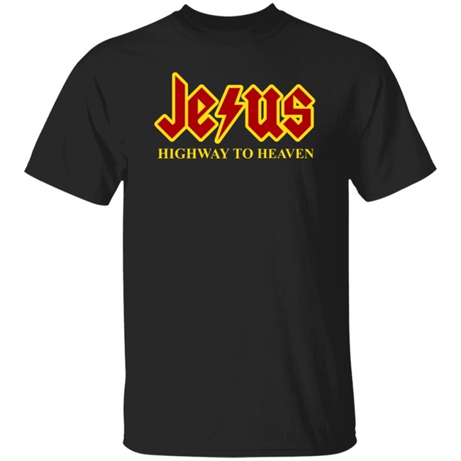Jesus Highway To Heaven Shirt
