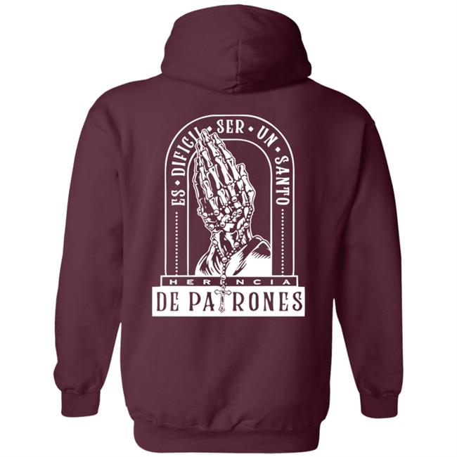 Herencia De Patrones Official Merch Es Dificil Ser Un Santo Hoodie Herencia De Patrones Official Merch Es Dificil Ser Un Santo Hoodie