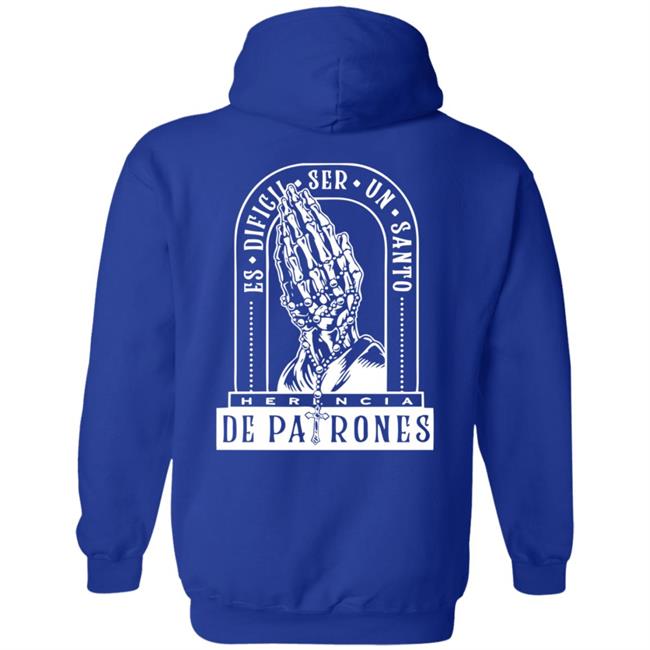 Herencia De Patrones Official Merch Es Dificil Ser Un Santo Hoodie Herencia De Patrones Official Merch Es Dificil Ser Un Santo Hoodie