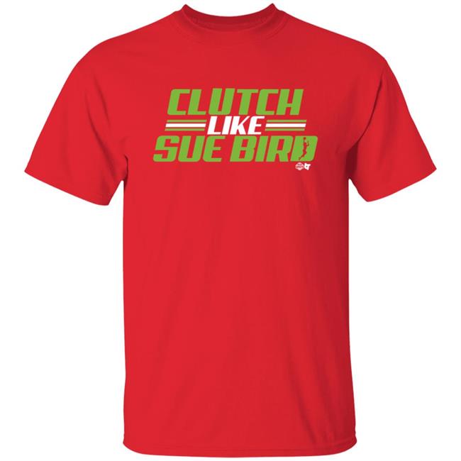 Russell Wilson Sue Bird Clutch Like Sue Bird BreakingT Shirt Russell Wilson Sue Bird Clutch Like Sue Bird BreakingT Shirt