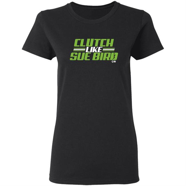 Russell Wilson Sue Bird Clutch Like Sue Bird BreakingT Shirt Russell Wilson Sue Bird Clutch Like Sue Bird BreakingT Shirt