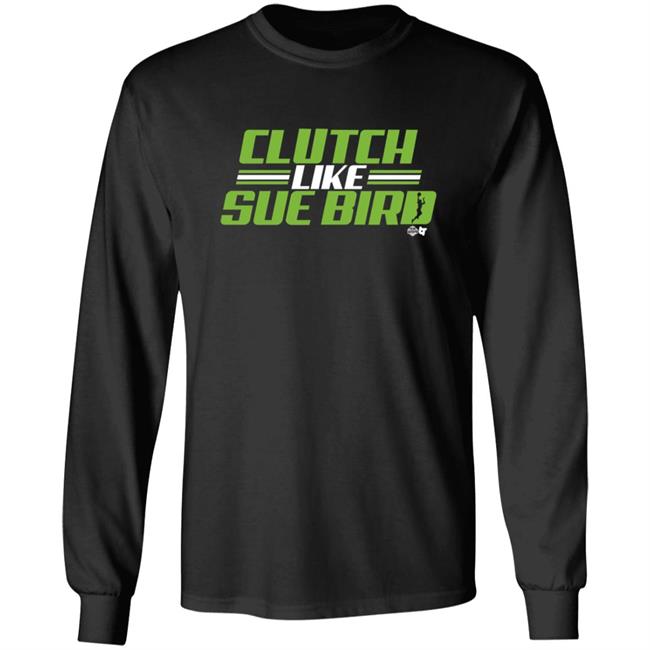Russell Wilson Sue Bird Clutch Like Sue Bird BreakingT Shirt Russell Wilson Sue Bird Clutch Like Sue Bird BreakingT Shirt