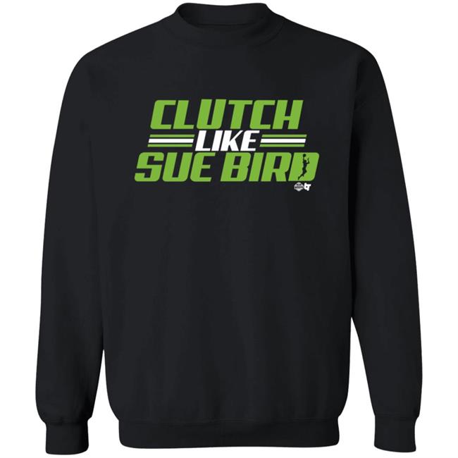 Russell Wilson Sue Bird Clutch Like Sue Bird BreakingT Shirt Russell Wilson Sue Bird Clutch Like Sue Bird BreakingT Shirt