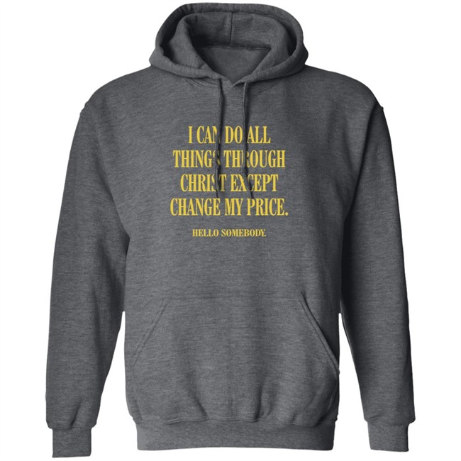 LoveCreatedLLC Merch My Price Sweatshirt LoveCreatedLLC Merch My Price Sweatshirt