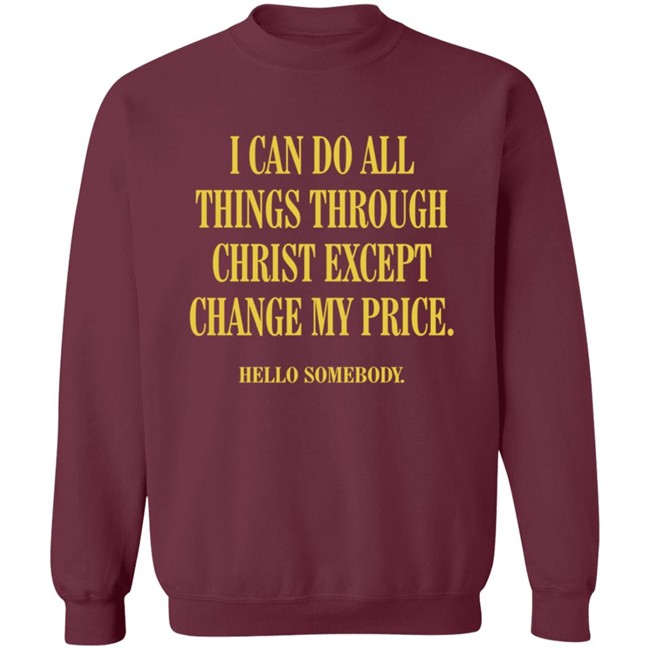 LoveCreatedLLC Merch My Price Sweatshirt LoveCreatedLLC Merch My Price Sweatshirt