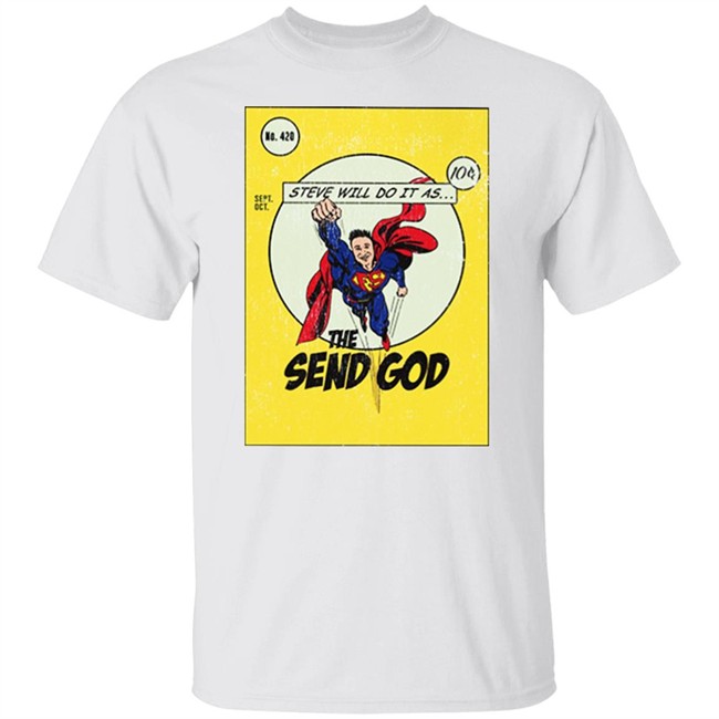 Steve Will Do It The Send God Tshirt Steve Will Do It The Send God Tshirt