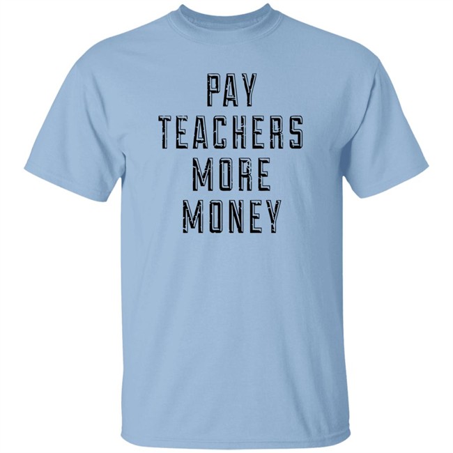 Pay Teachers More Money Shirt Will Ferrell is a good Samaritan as he picks up trash outside while wearing 'Pay teachers more money' shirt Pay Teachers More Money Shirt Will Ferrell is a good Samaritan as he picks up trash outside while wearing 'Pay teachers more money' shirt