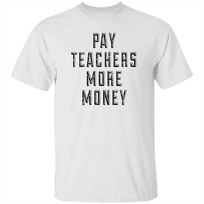 Pay Teachers More Money Shirt Will Ferrell is a good Samaritan as he picks up trash outside while wearing 'Pay teachers more money' shirt Pay Teachers More Money Shirt Will Ferrell is a good Samaritan as he picks up trash outside while wearing 'Pay teachers more money' shirt