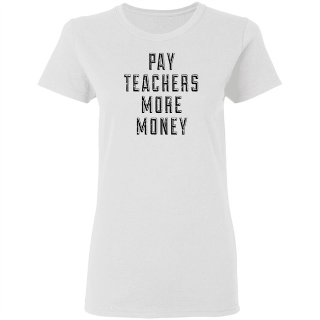 Pay Teachers More Money Shirt Will Ferrell is a good Samaritan as he picks up trash outside while wearing 'Pay teachers more money' shirt Pay Teachers More Money Shirt Will Ferrell is a good Samaritan as he picks up trash outside while wearing 'Pay teachers more money' shirt