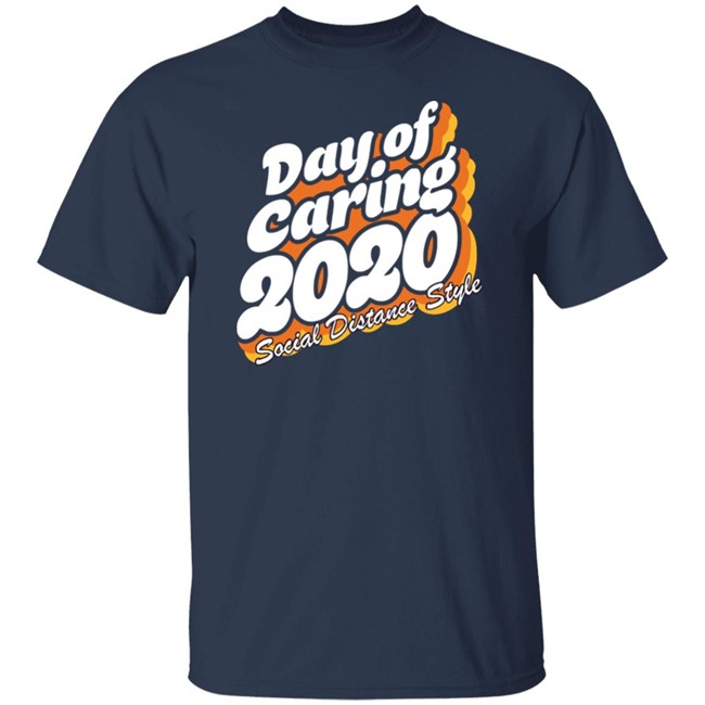 Day Of Caring 2020 Social Distance Style Shirt United Way’s Day of Caring going online Day Of Caring 2020 Social Distance Style Shirt United Way’s Day of Caring going online