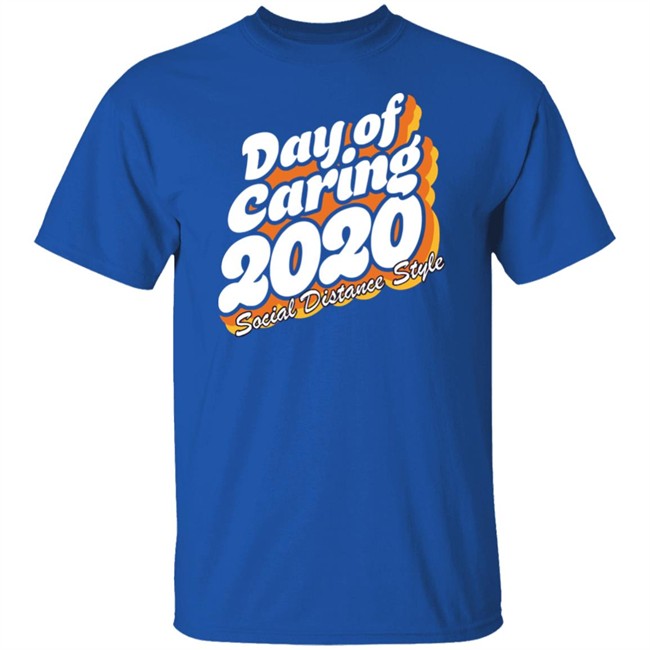 Day Of Caring 2020 Social Distance Style Shirt United Way’s Day of Caring going online Day Of Caring 2020 Social Distance Style Shirt United Way’s Day of Caring going online