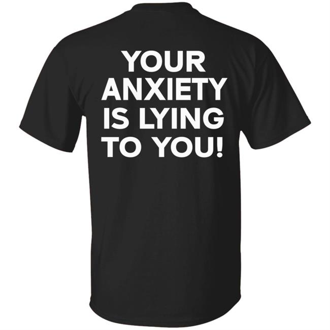 Your Anxiety Is Lying To You Hoodie WNRS Black Hoodie Sweatshirt Your Anxiety Is Lying To You Hoodie WNRS Black Hoodie Sweatshirt