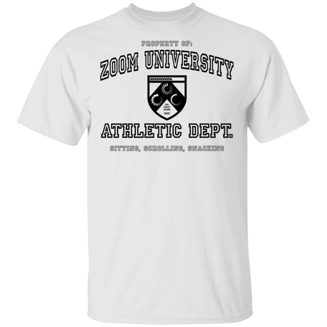 Property Of Zoom University Athletic Dept Sitting Scrolling Snacking Shirt