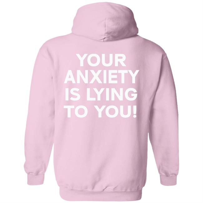 Your Anxiety Is Lying To You Hoodie WNRS Black Hoodie Sweatshirt Your Anxiety Is Lying To You Hoodie WNRS Black Hoodie Sweatshirt