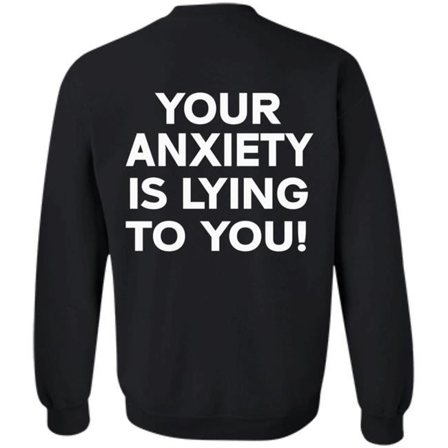 Your Anxiety Is Lying To You Hoodie WNRS Black Hoodie Sweatshirt Your Anxiety Is Lying To You Hoodie WNRS Black Hoodie Sweatshirt