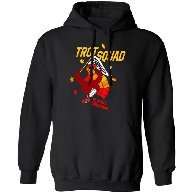 Trot Squad Be A Fall Champion Shirt Trot Squad Be A Fall Champion Shirt