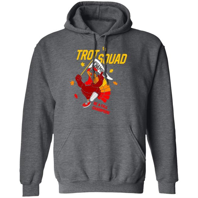 Trot Squad Be A Fall Champion Shirt Trot Squad Be A Fall Champion Shirt