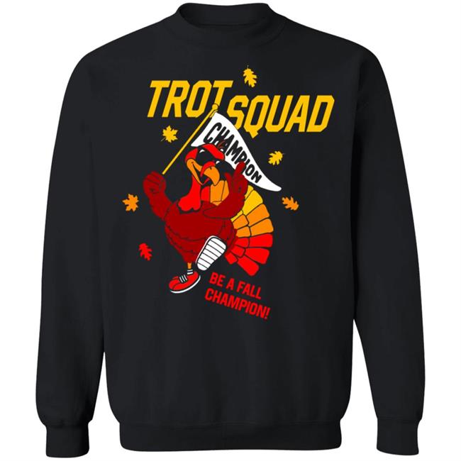 Trot Squad Be A Fall Champion Shirt Trot Squad Be A Fall Champion Shirt