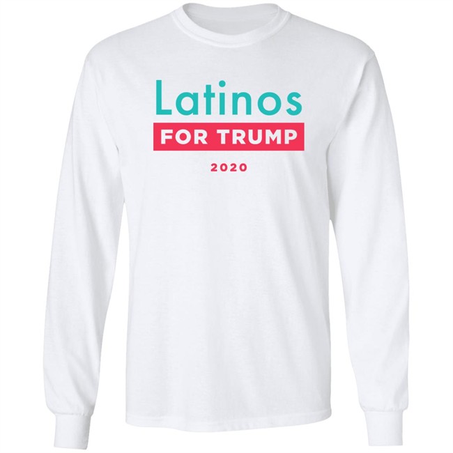Donald J Trump Latinos For Trump Shirt Latinos For Trump White T Shirt Donald J Trump Latinos For Trump Shirt Latinos For Trump White T Shirt
