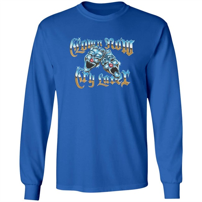 Foos Gone Wild Merch Clown Now Cry Later Shirt Foos Gone Wild Merch Clown Now Cry Later Shirt