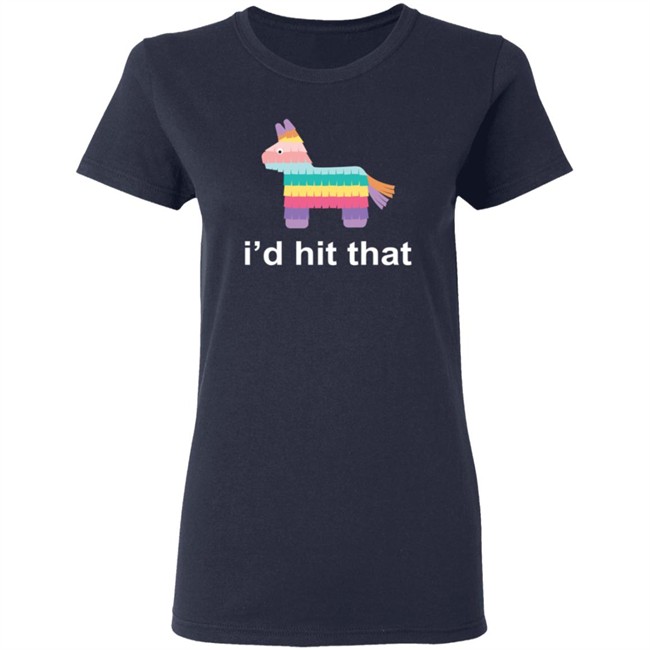 Id Hit That Shirt Id Hit That Shirt