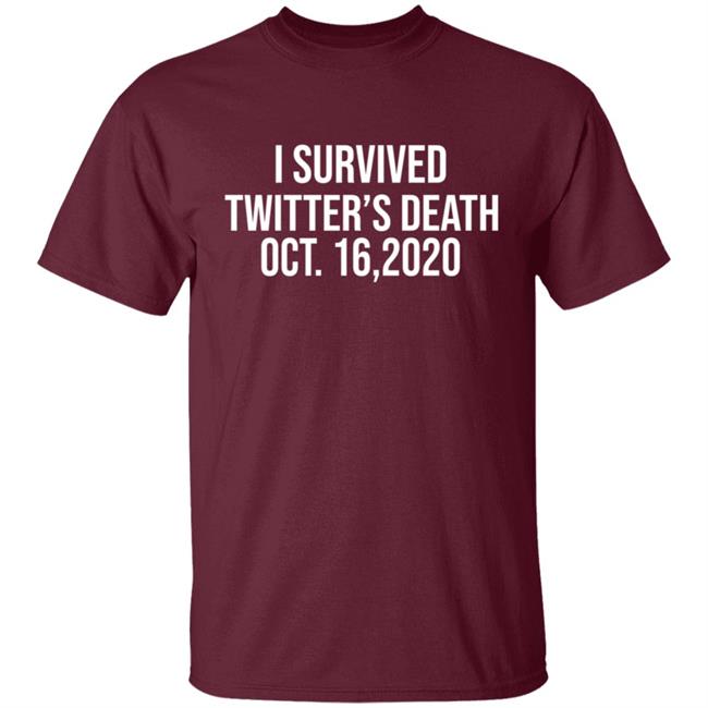 I Survived Twitter Death Shirt I Survived Twitter Death Shirt