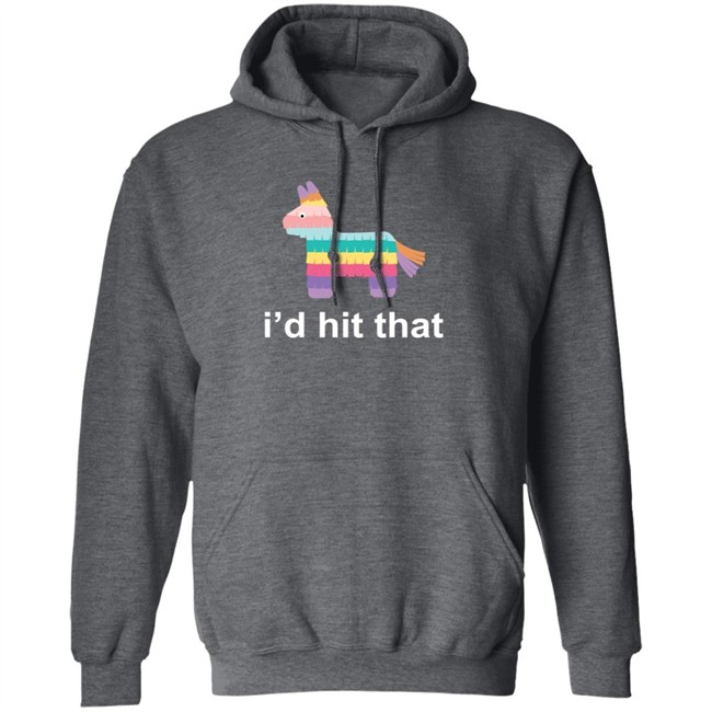 Id Hit That Shirt Id Hit That Shirt