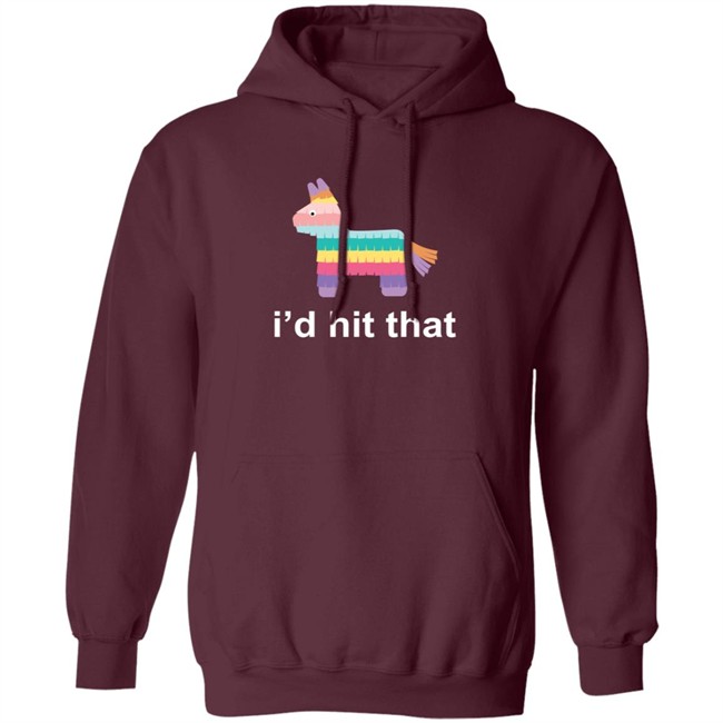 Id Hit That Shirt Id Hit That Shirt