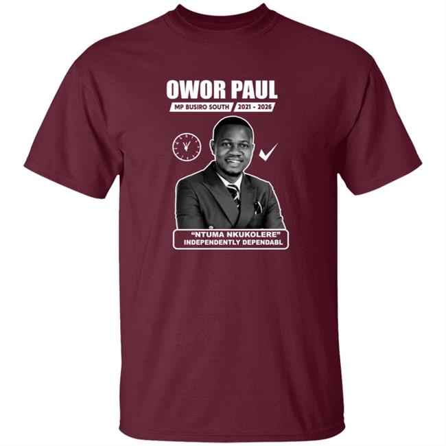 Owor Paul Ntuma Nkukolere Shirt Owor Paul Ntuma Nkukolere Shirt