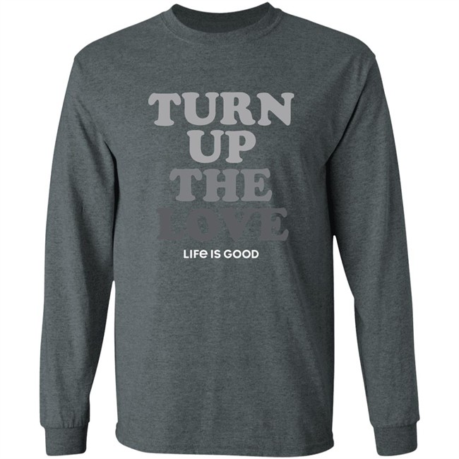 Life Is Good Turn Up The Love Shirt Turn Up The Love Life Is Good Black T Shirt Life Is Good Turn Up The Love Shirt Turn Up The Love Life Is Good Black T Shirt