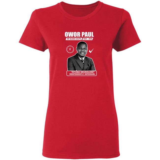 Owor Paul Ntuma Nkukolere Shirt Owor Paul Ntuma Nkukolere Shirt