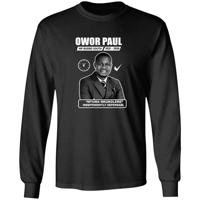 Owor Paul Ntuma Nkukolere Shirt Owor Paul Ntuma Nkukolere Shirt