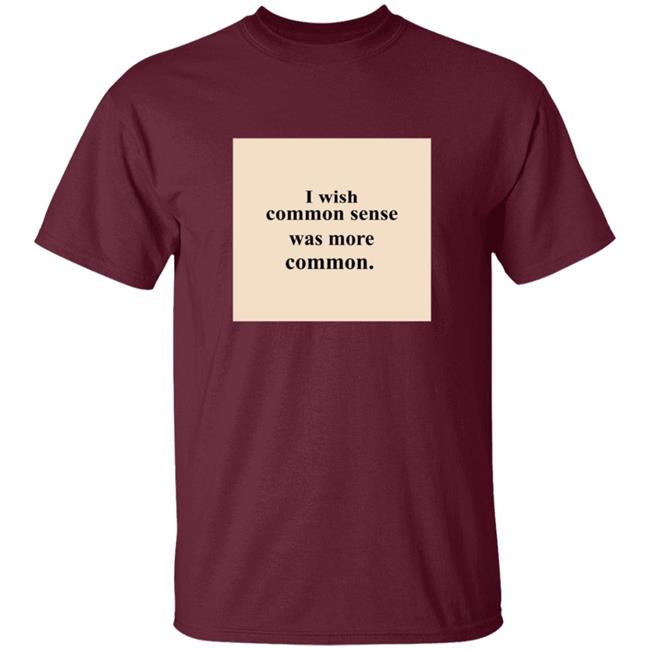 Lissa I Wish Common Sense Was More Common T Shirt Lissa I Wish Common Sense Was More Common T Shirt