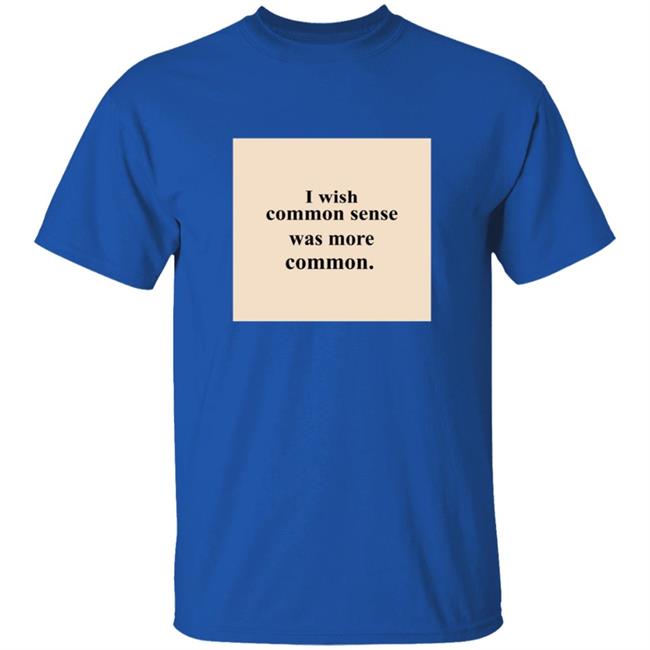 Lissa I Wish Common Sense Was More Common T Shirt Lissa I Wish Common Sense Was More Common T Shirt