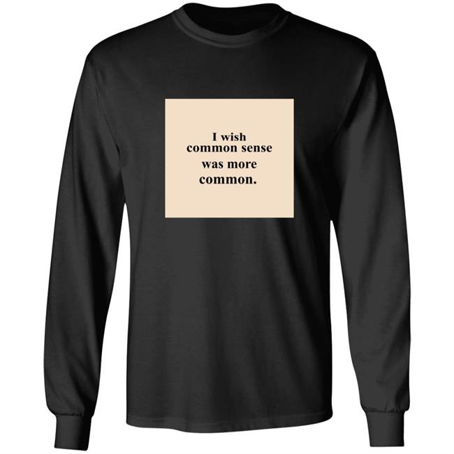 Lissa I Wish Common Sense Was More Common T Shirt Lissa I Wish Common Sense Was More Common T Shirt